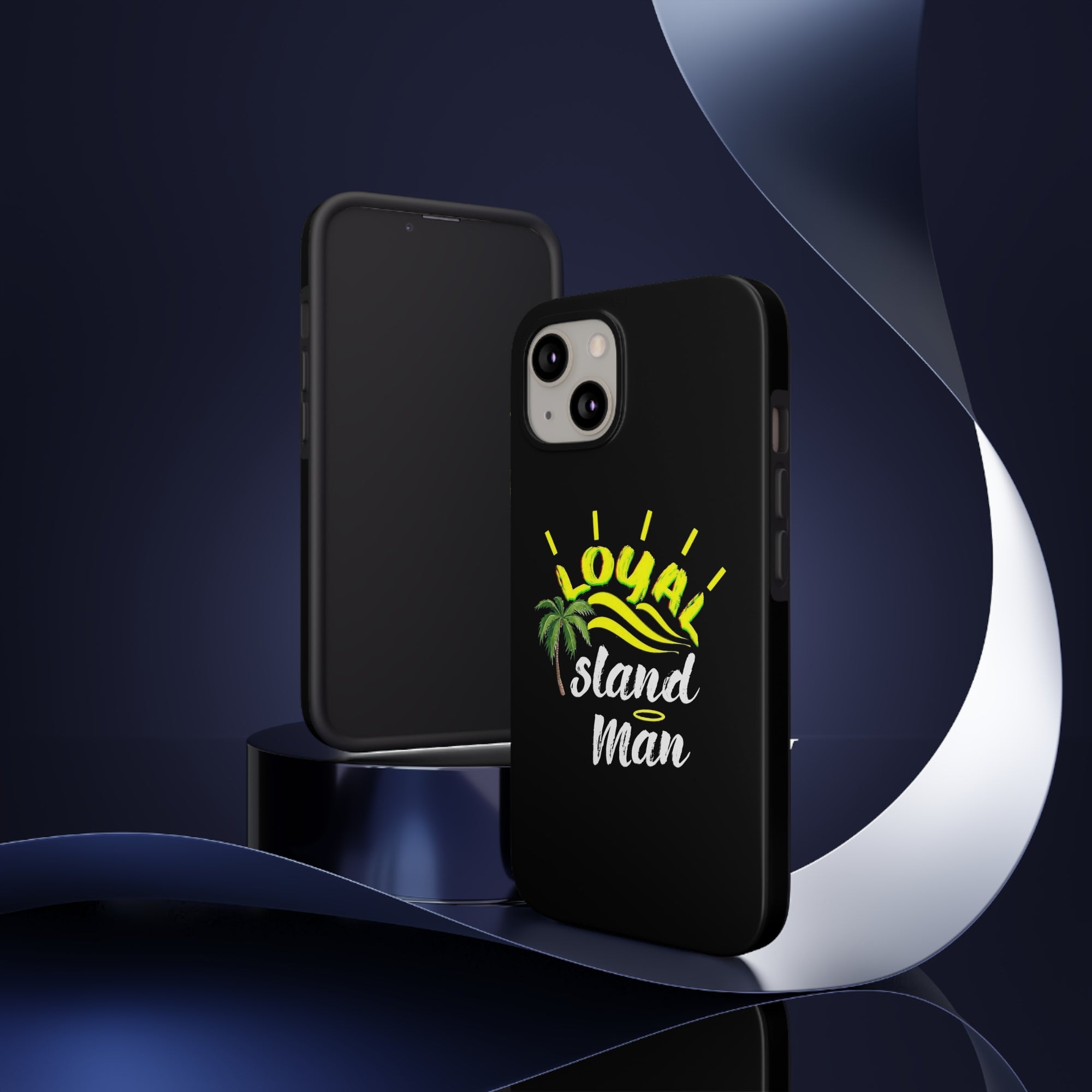 Loyal Island Man - Tough Phone Cases
