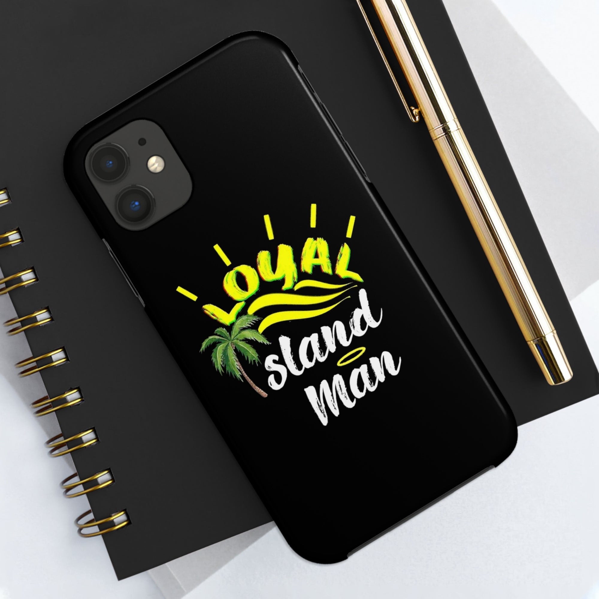 Loyal Island Man - Tough Phone Cases