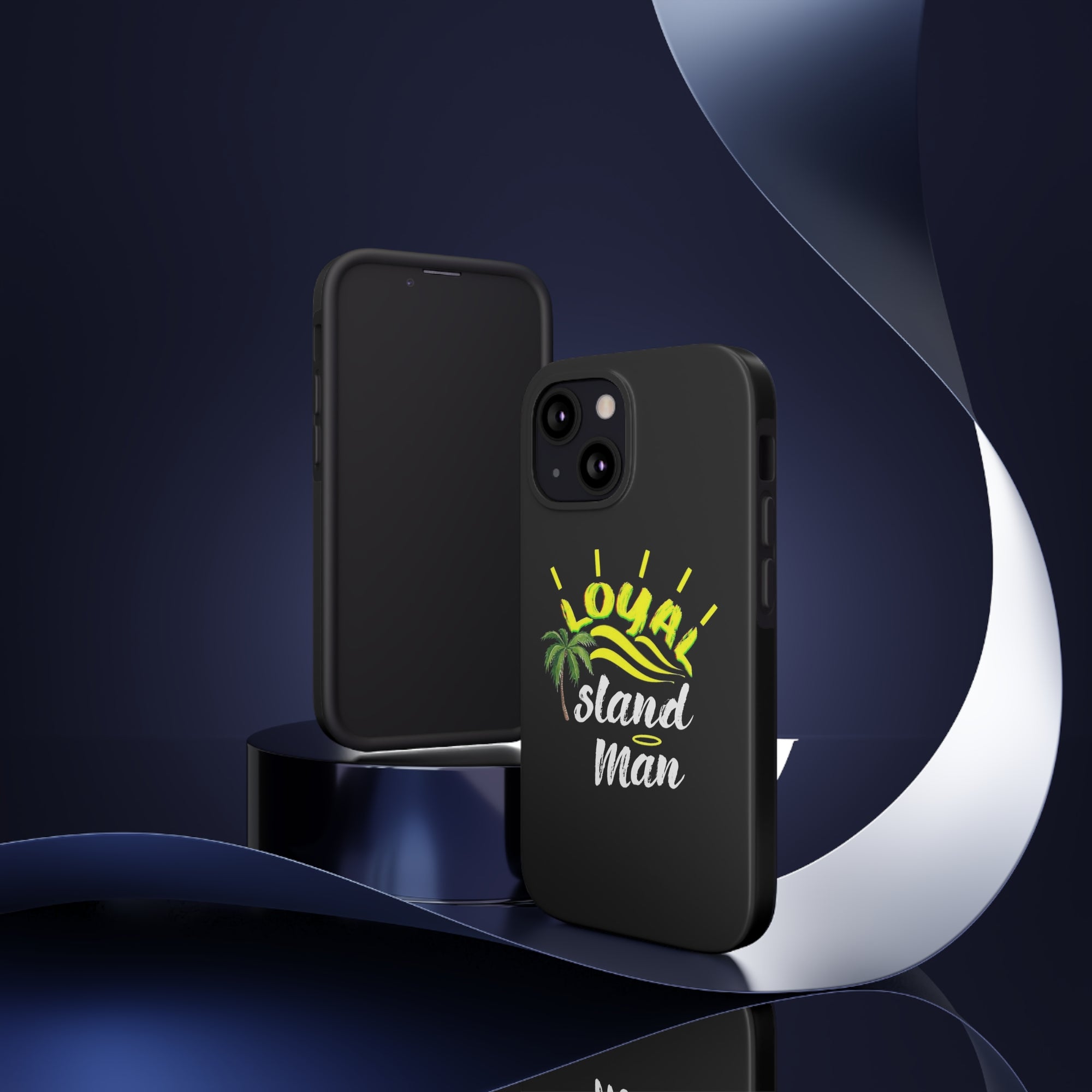 Loyal Island Man - Tough Phone Cases
