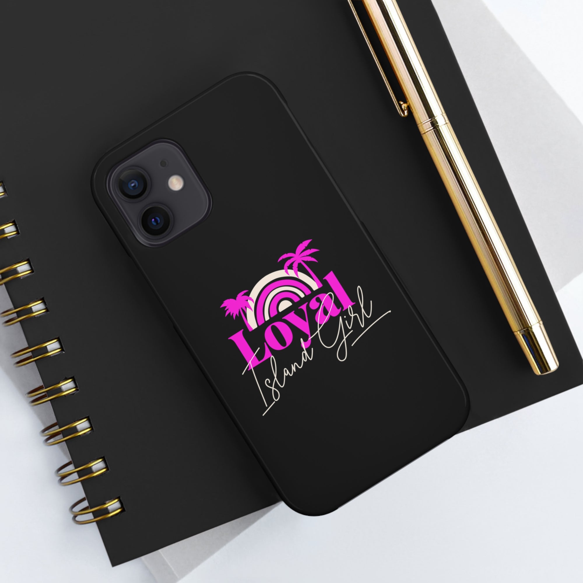 Loyal Island Girl - Tough Phone Cases