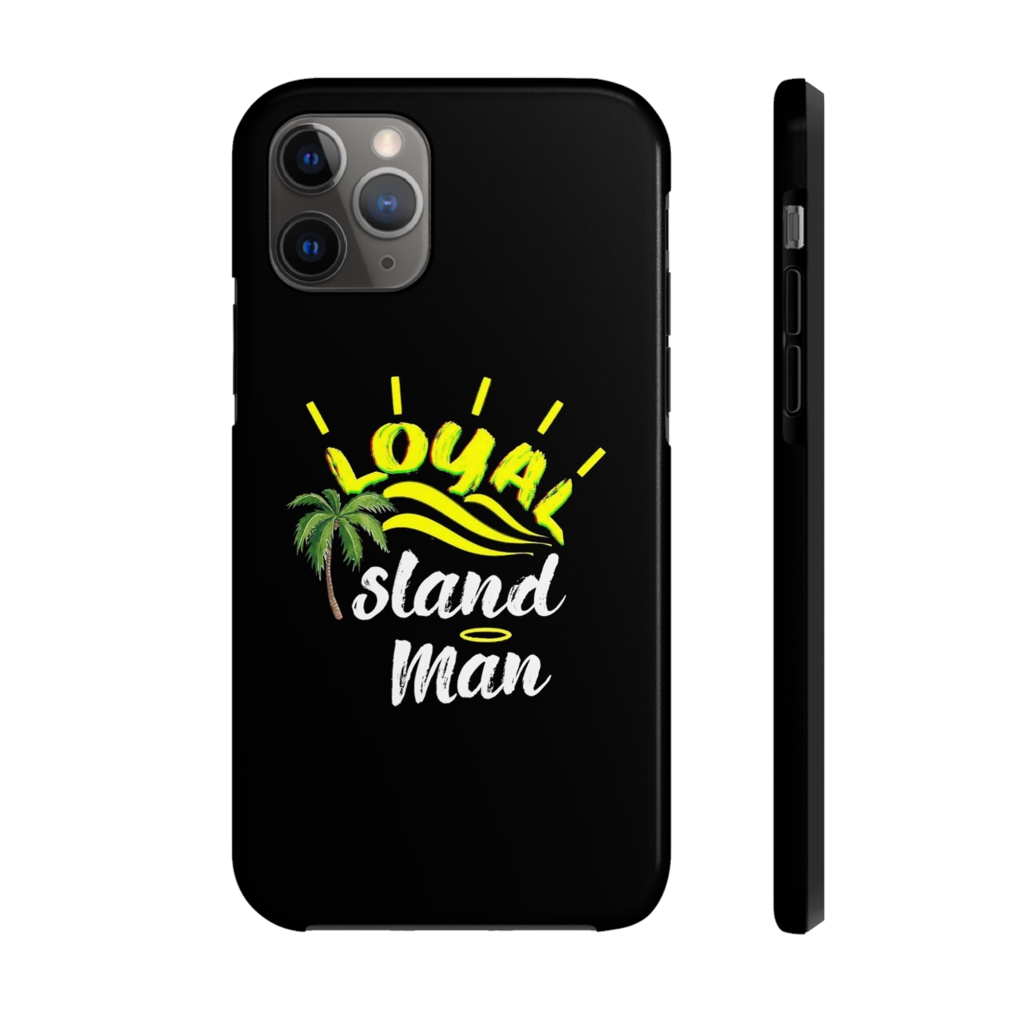 Loyal Island Man - Tough Phone Cases