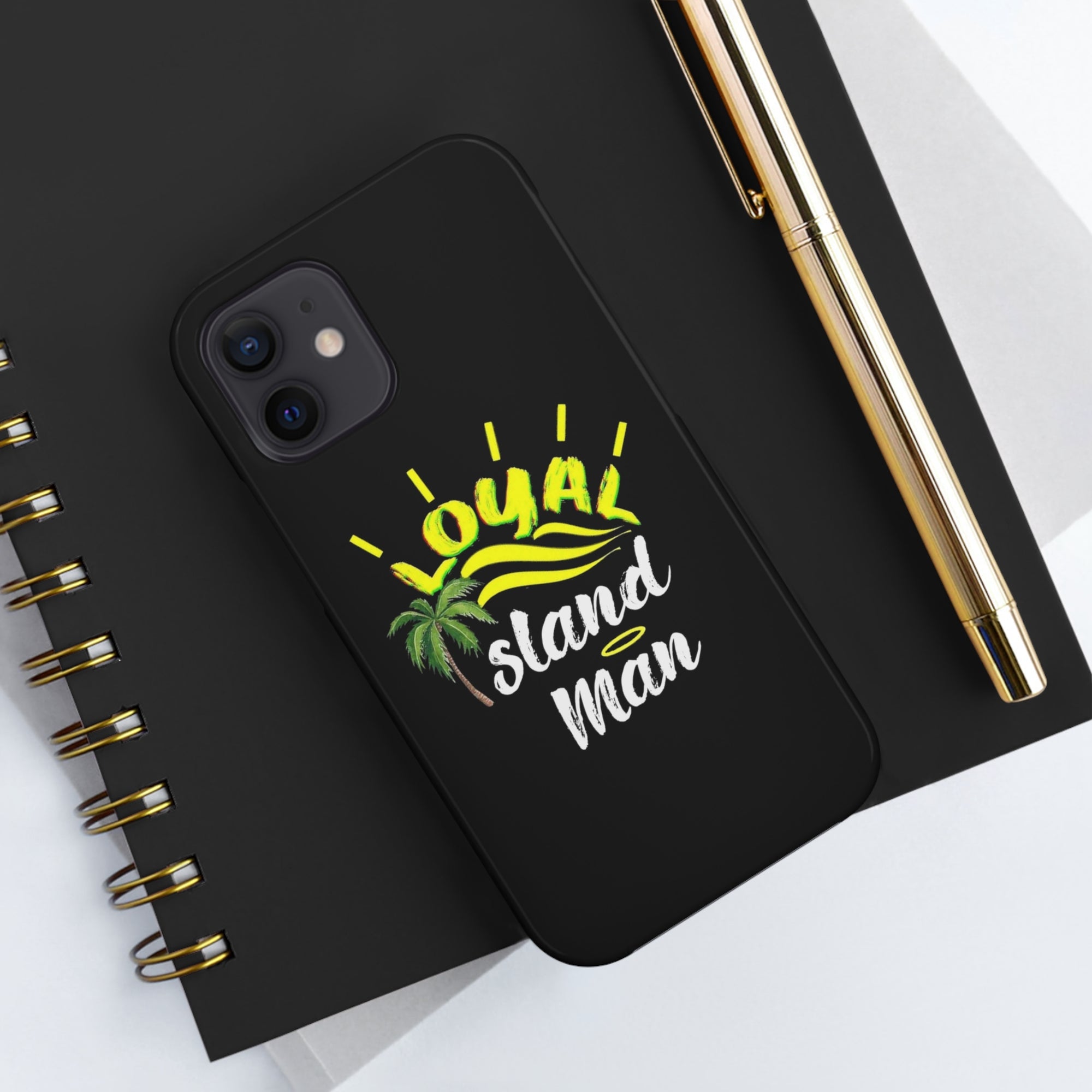 Loyal Island Man - Tough Phone Cases