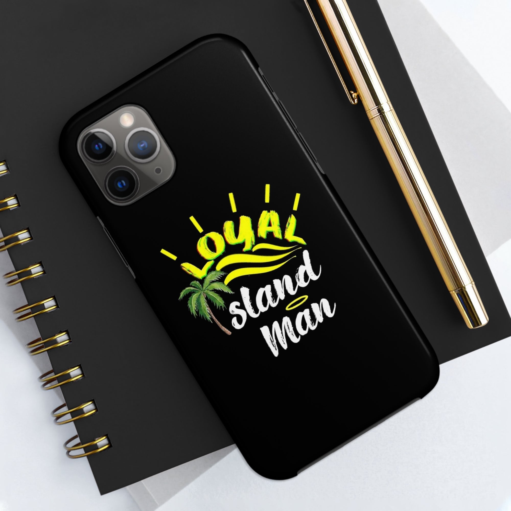 Loyal Island Man - Tough Phone Cases