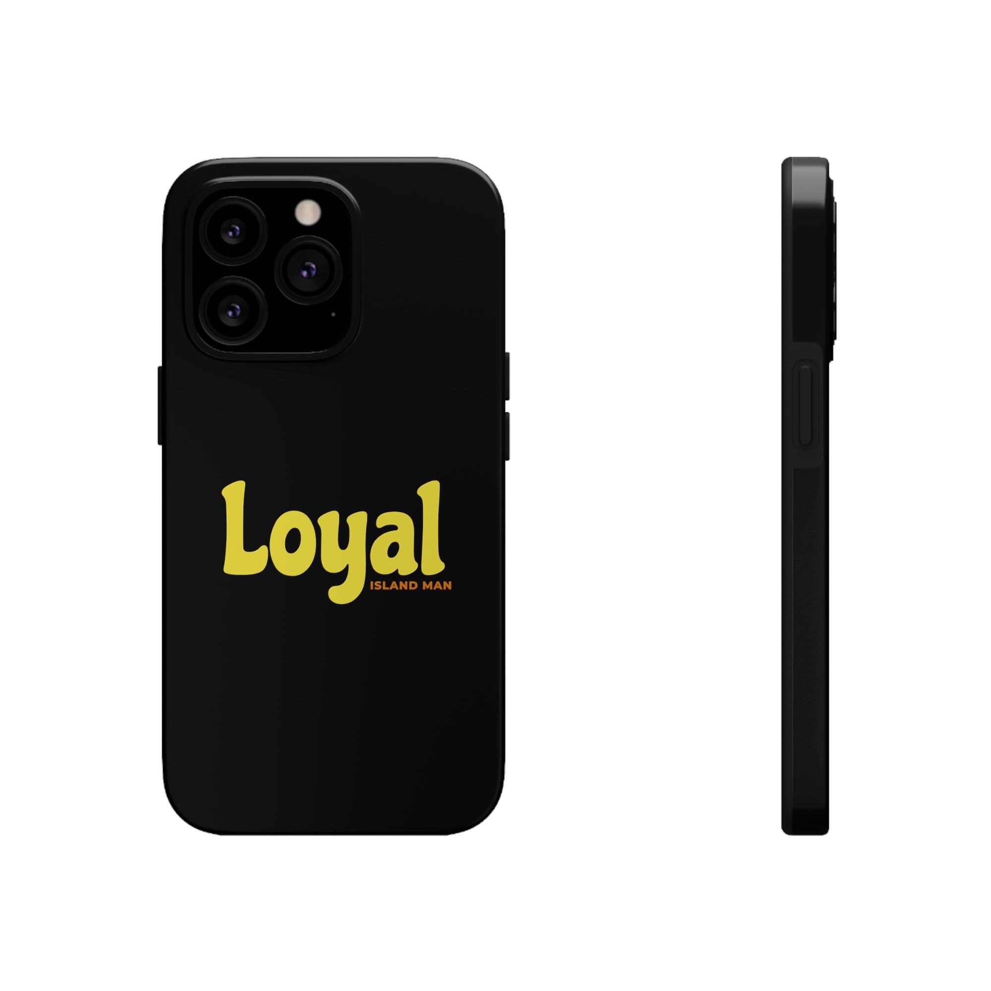 Loyal Island Text - Tough Phone Cases