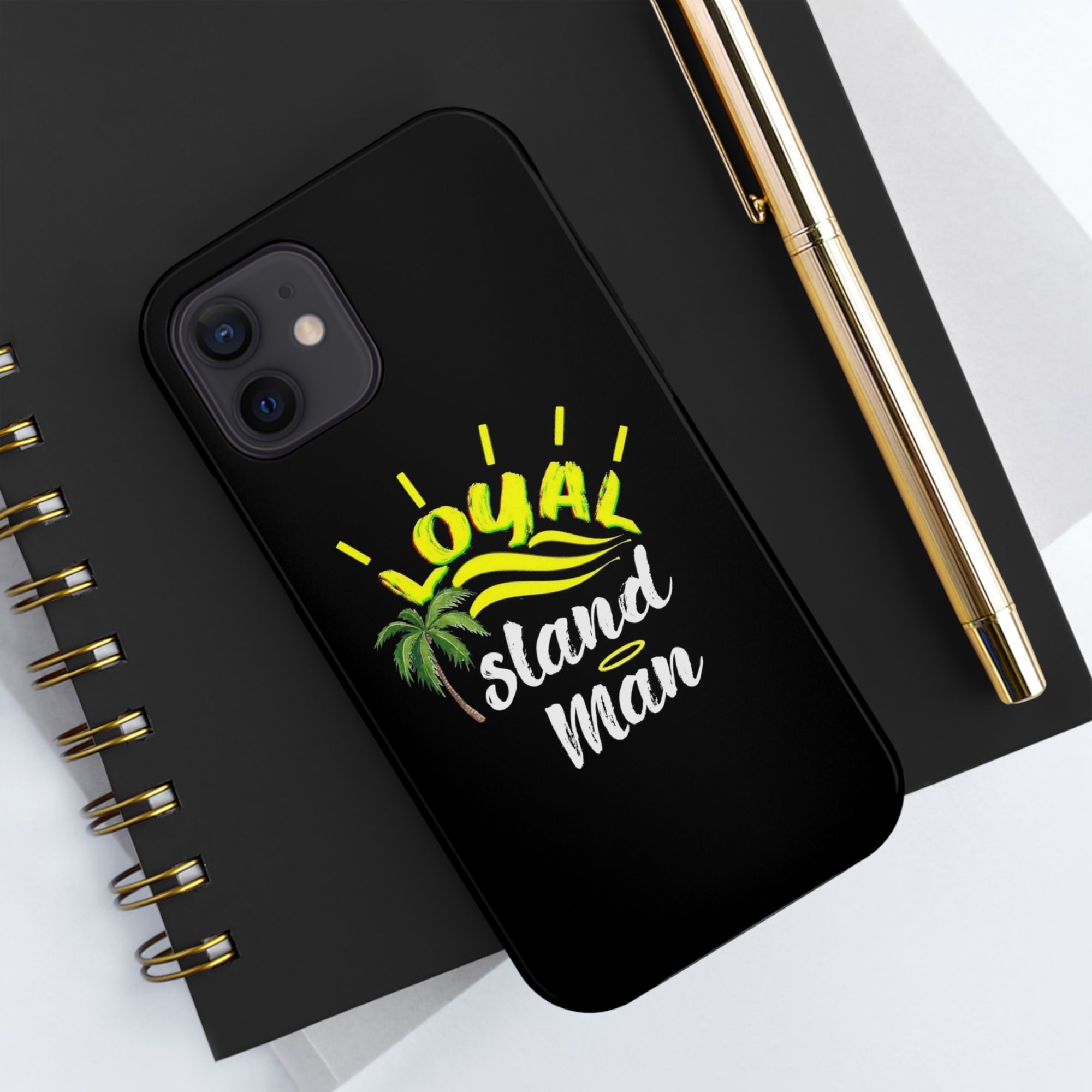 Loyal Island Man - Tough Phone Cases
