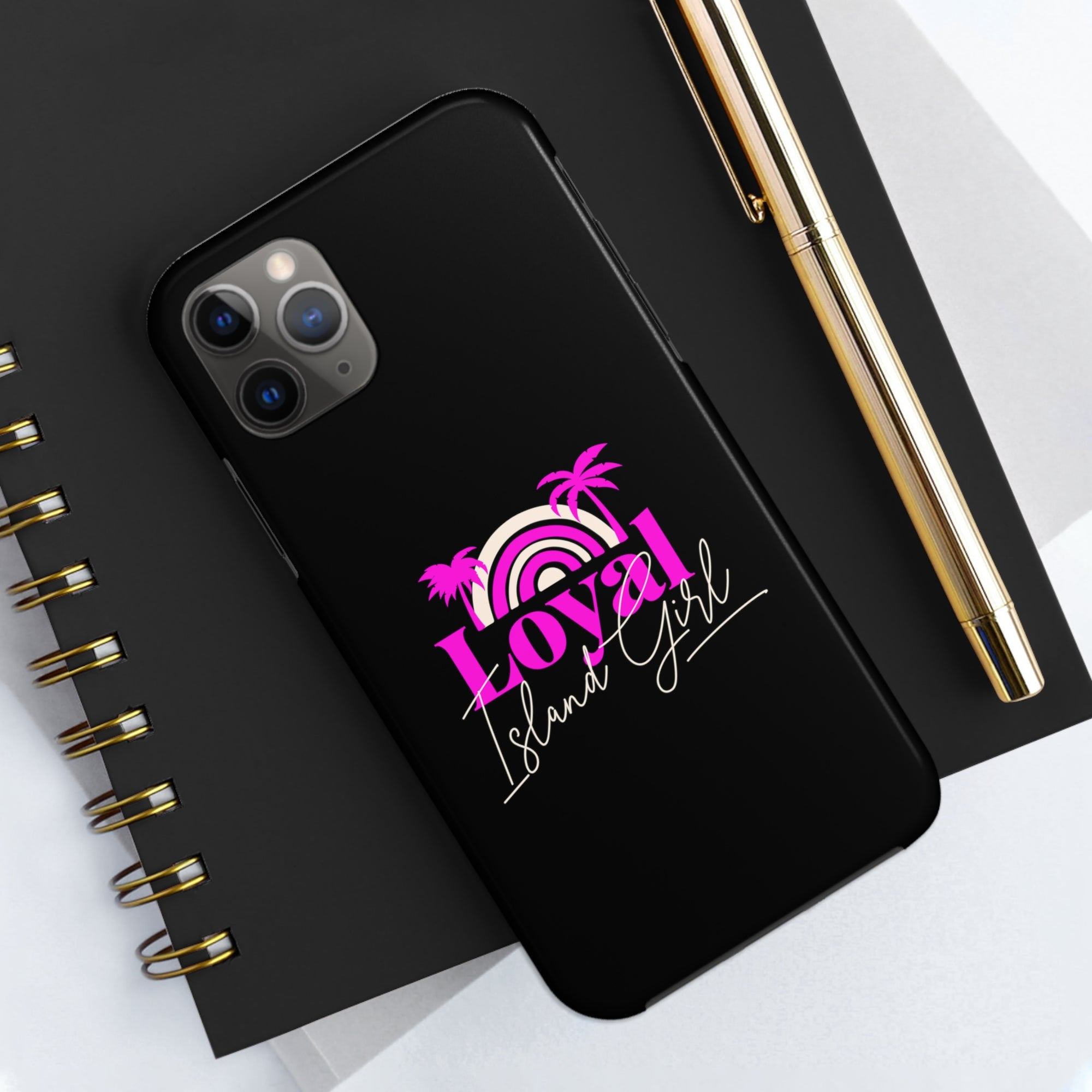Loyal Island Girl - Tough Phone Cases