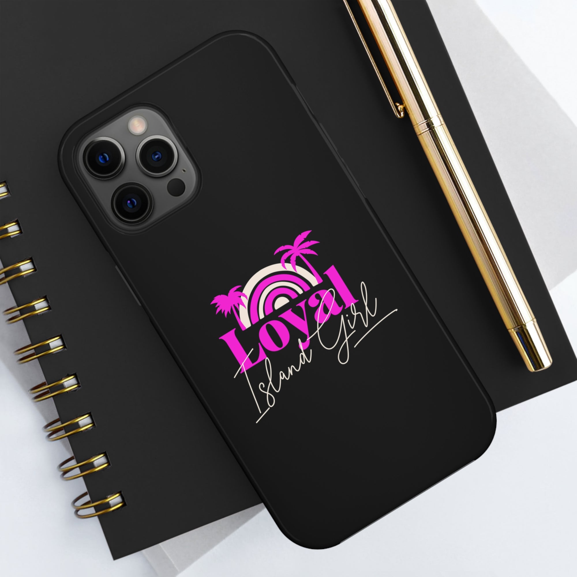 Loyal Island Girl - Tough Phone Cases