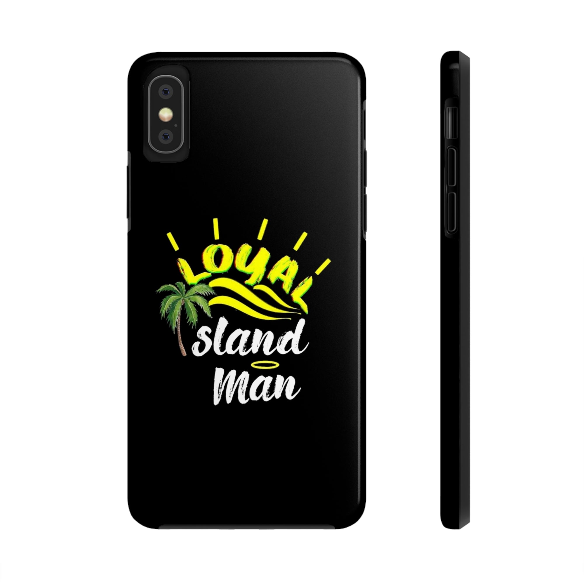 Loyal Island Man - Tough Phone Cases