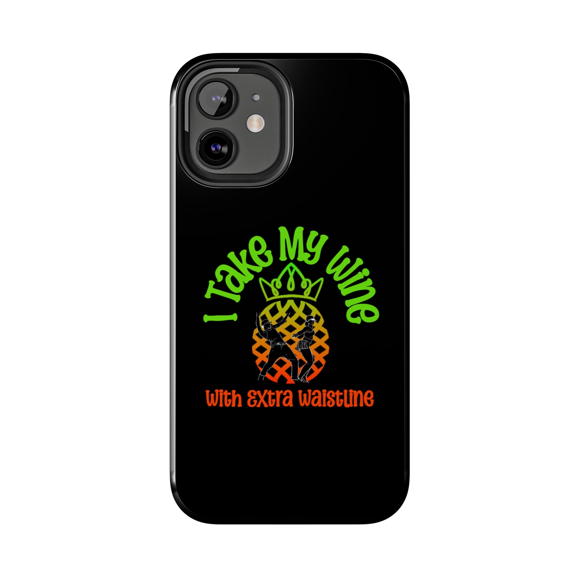 I Take My Wine - Tough Phone Cases