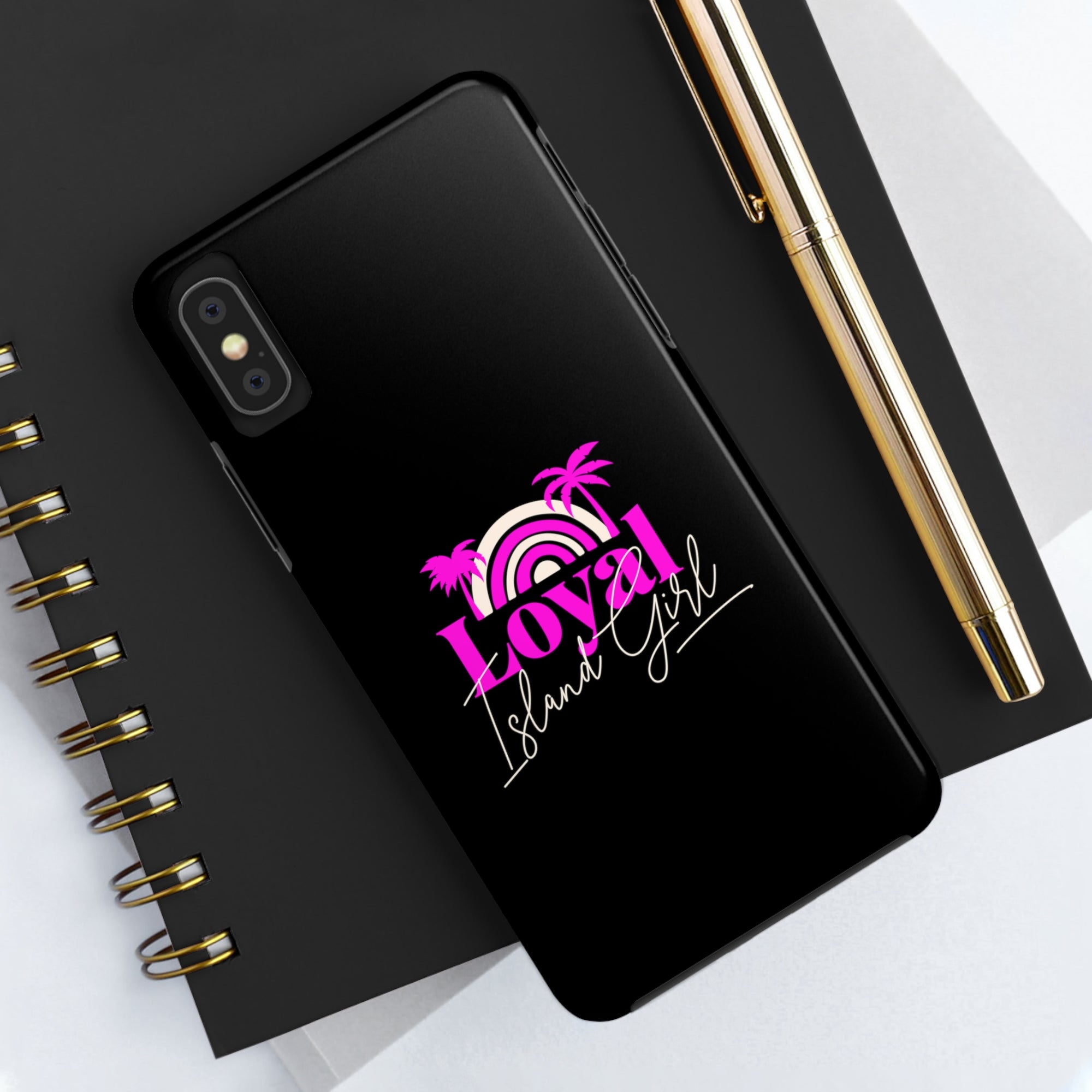 Loyal Island Girl - Tough Phone Cases