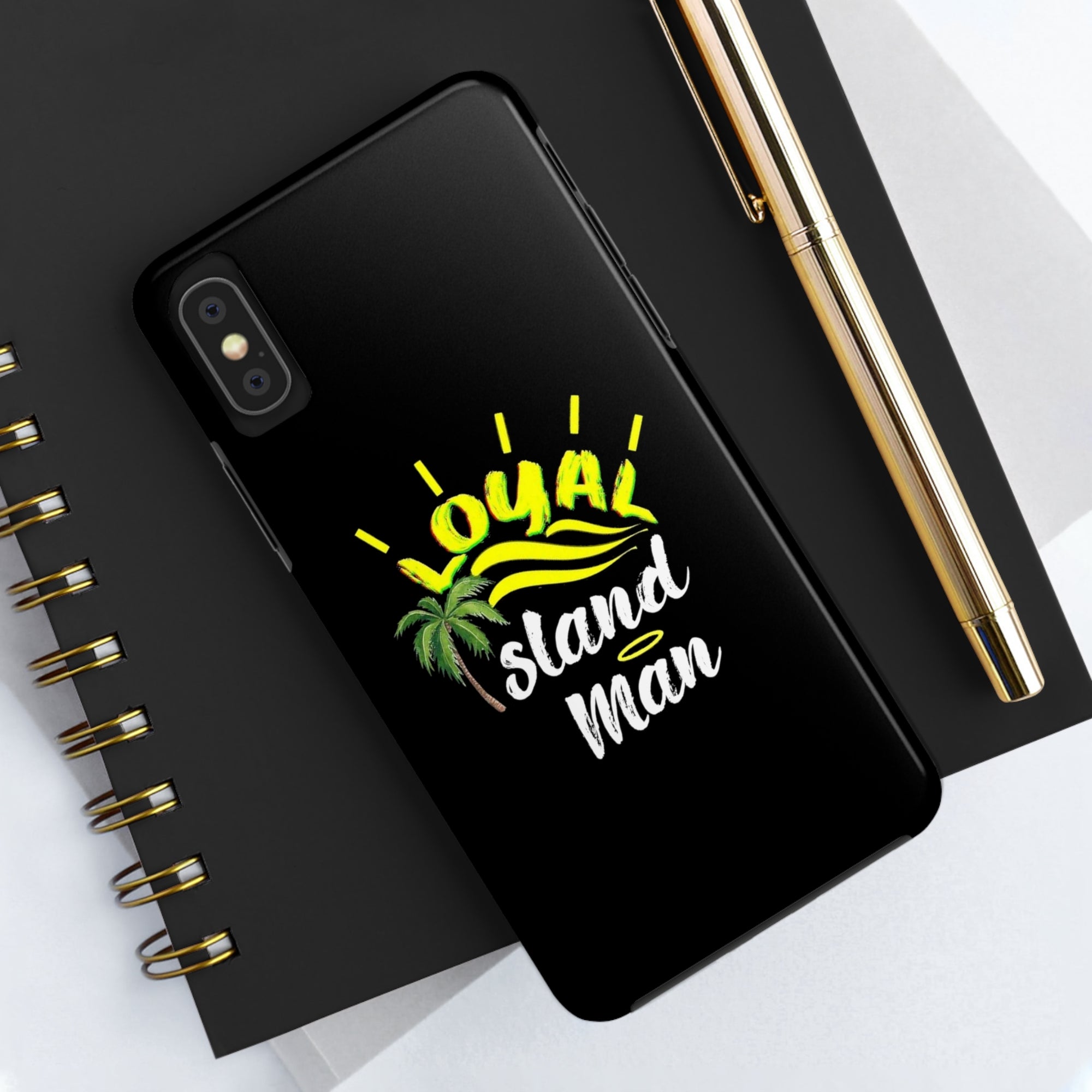 Loyal Island Man - Tough Phone Cases