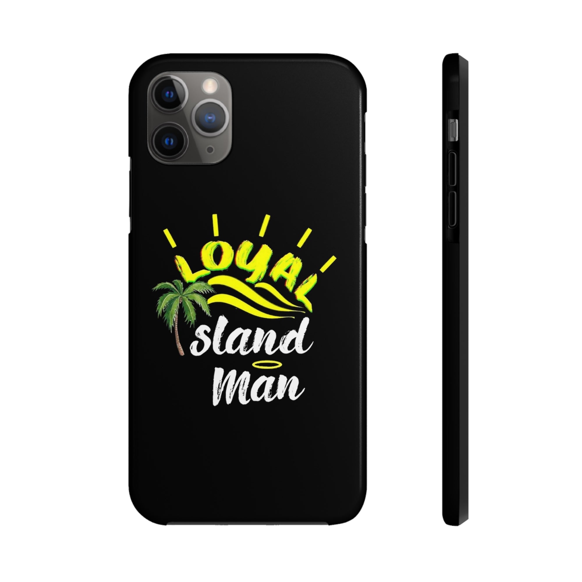 Loyal Island Man - Tough Phone Cases