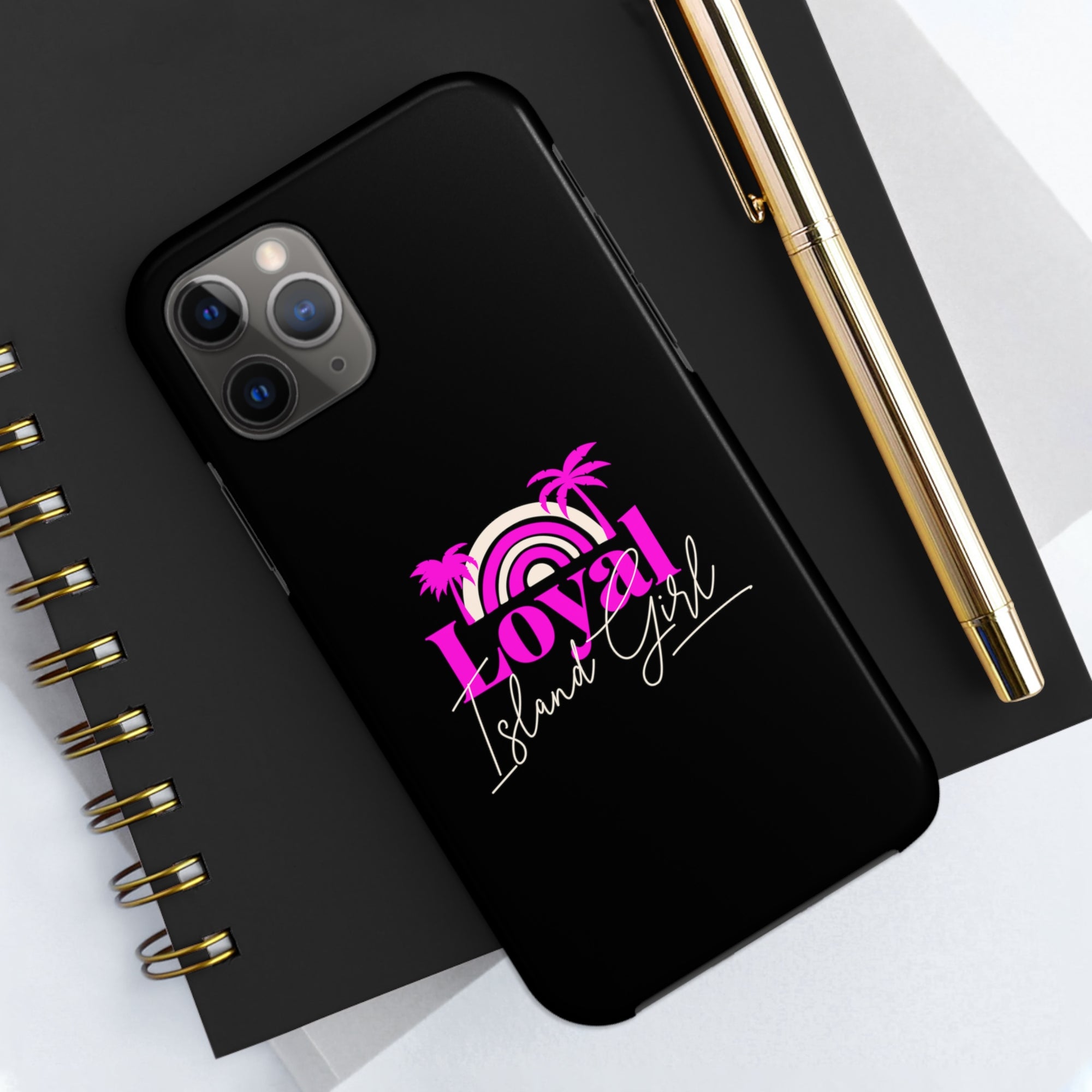 Loyal Island Girl - Tough Phone Cases