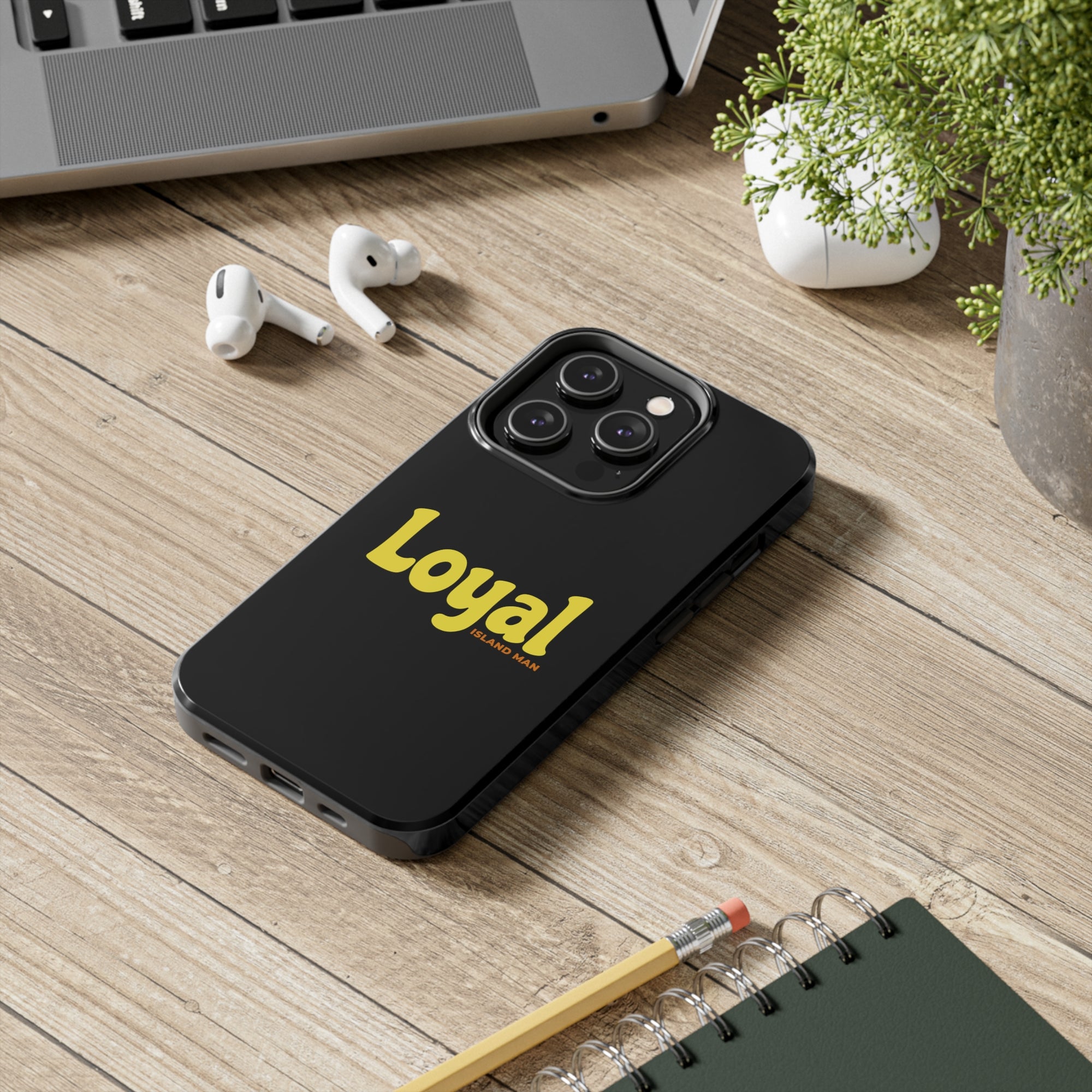 Loyal Island Text - Tough Phone Cases