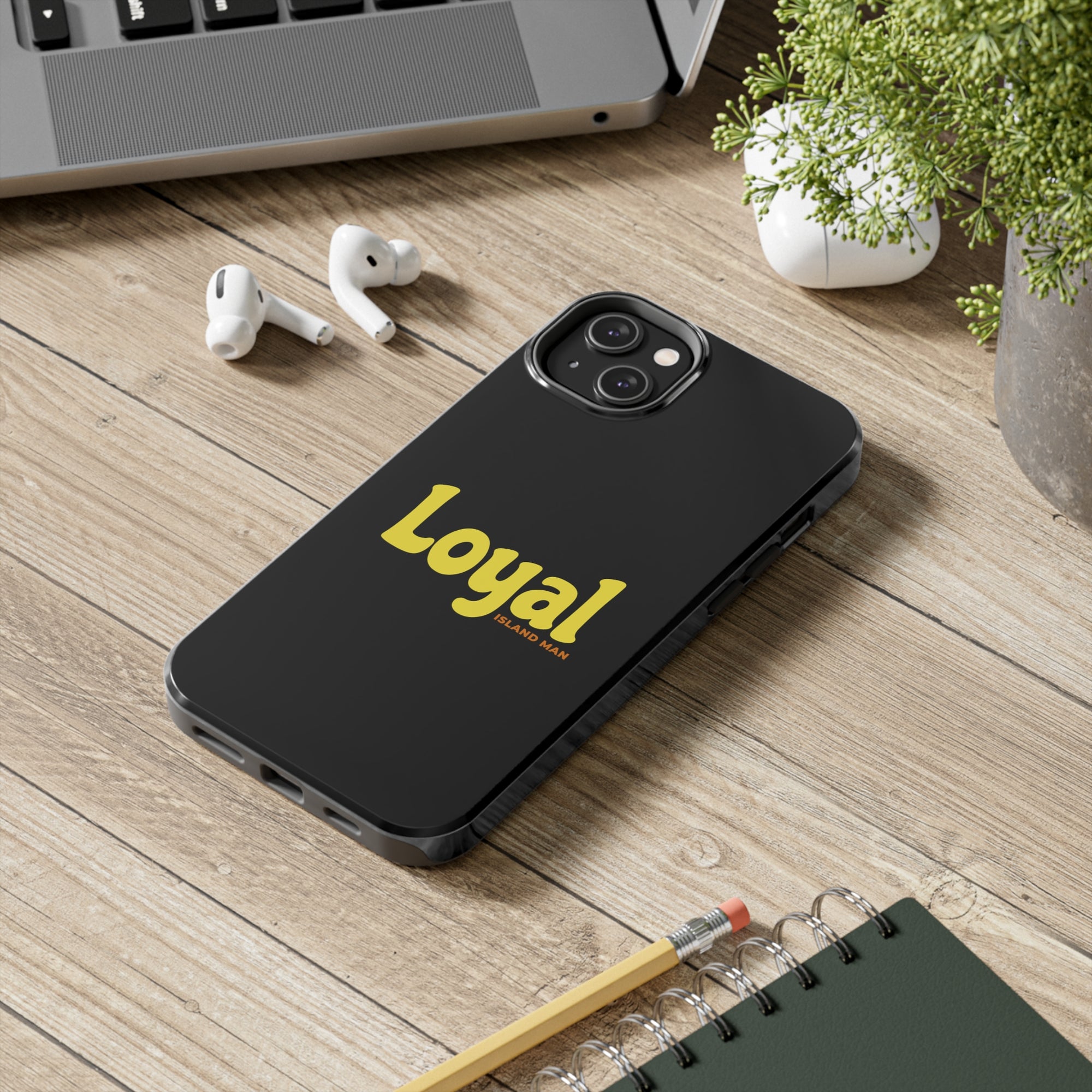 Loyal Island Text - Tough Phone Cases