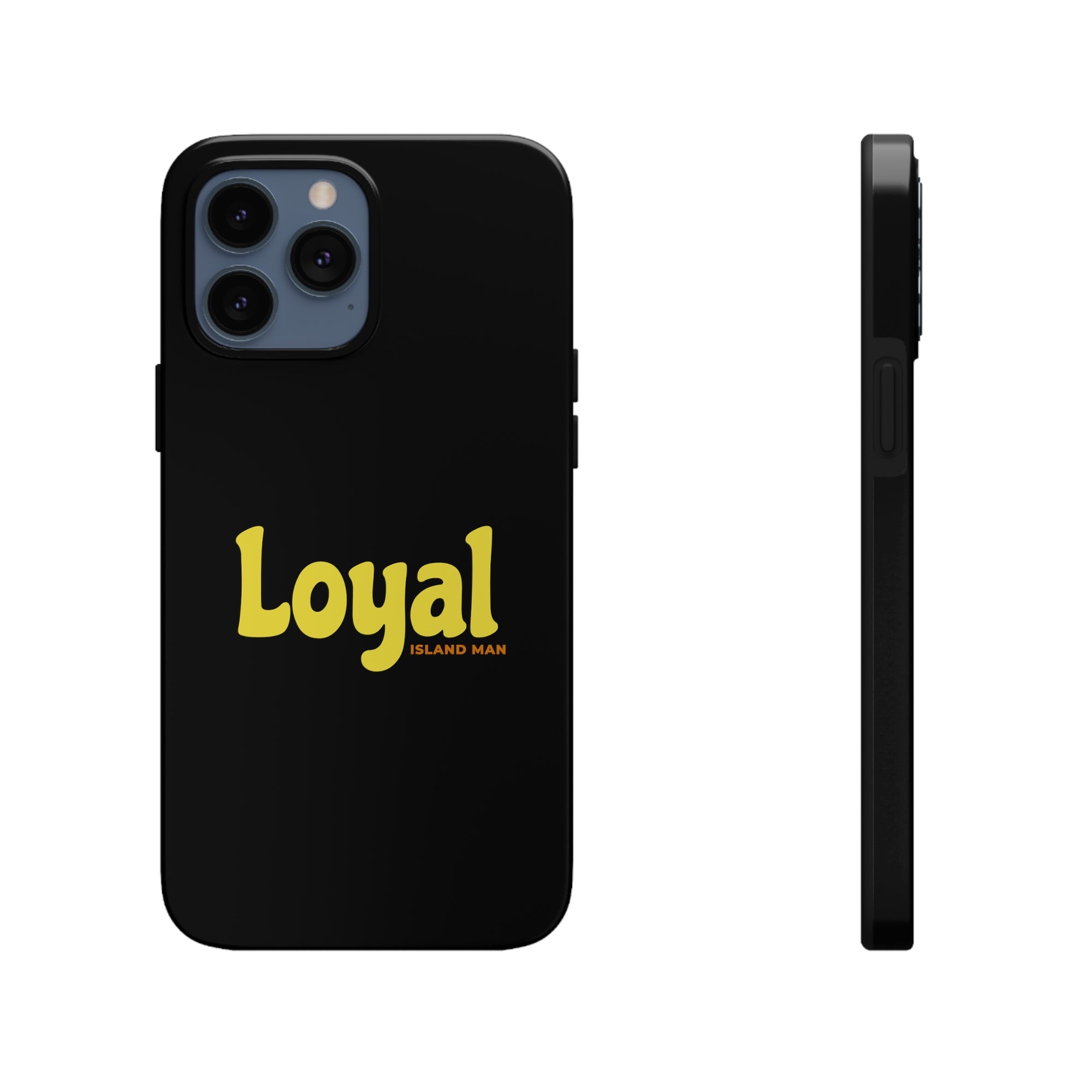 Loyal Island Text - Tough Phone Cases