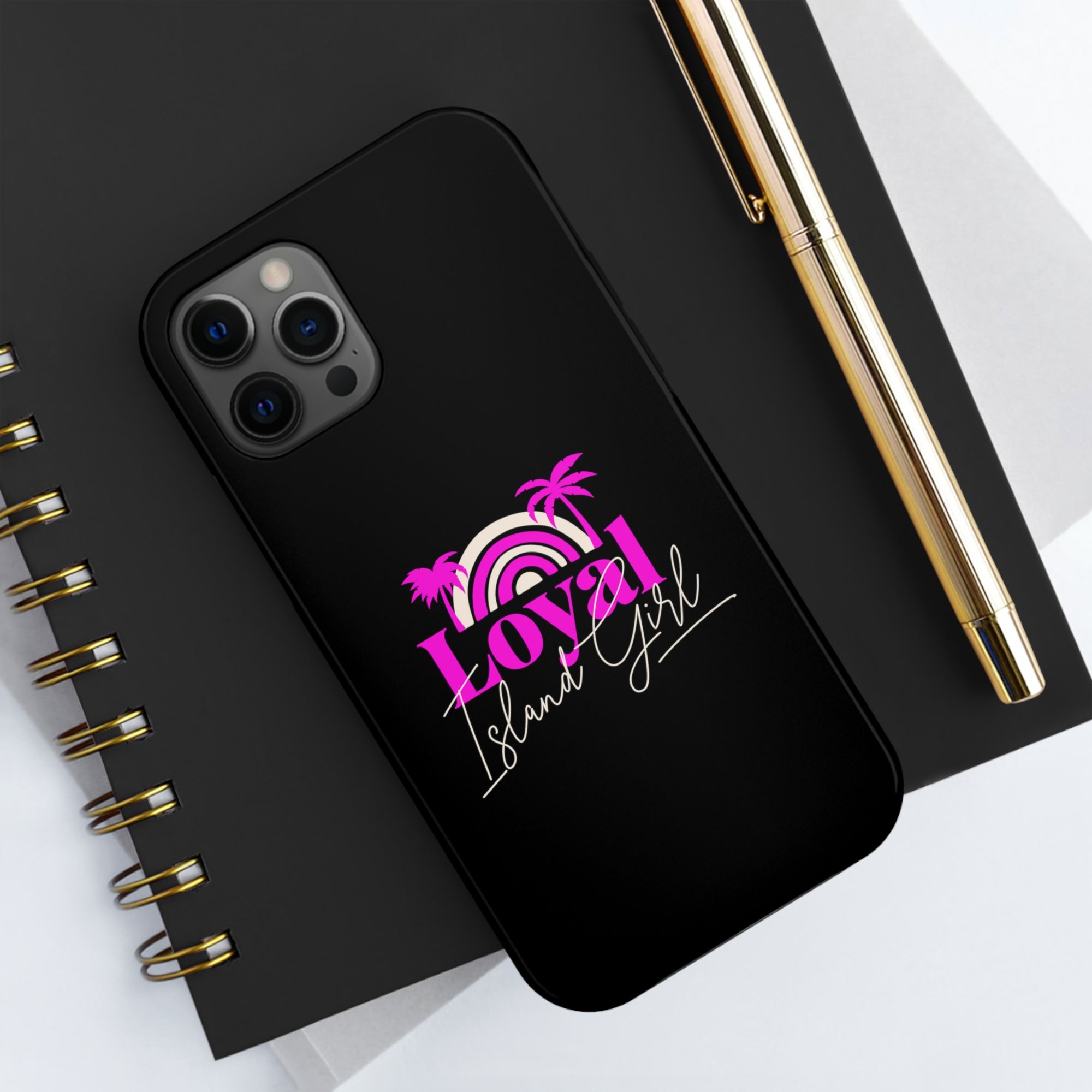 Loyal Island Girl - Tough Phone Cases