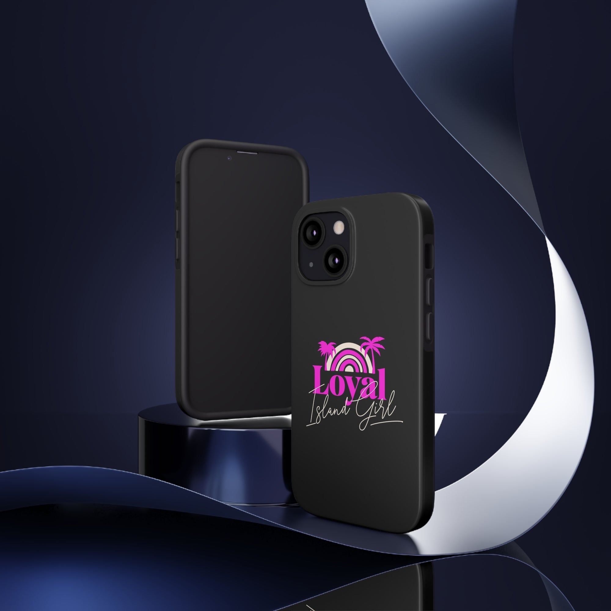 Loyal Island Girl - Tough Phone Cases