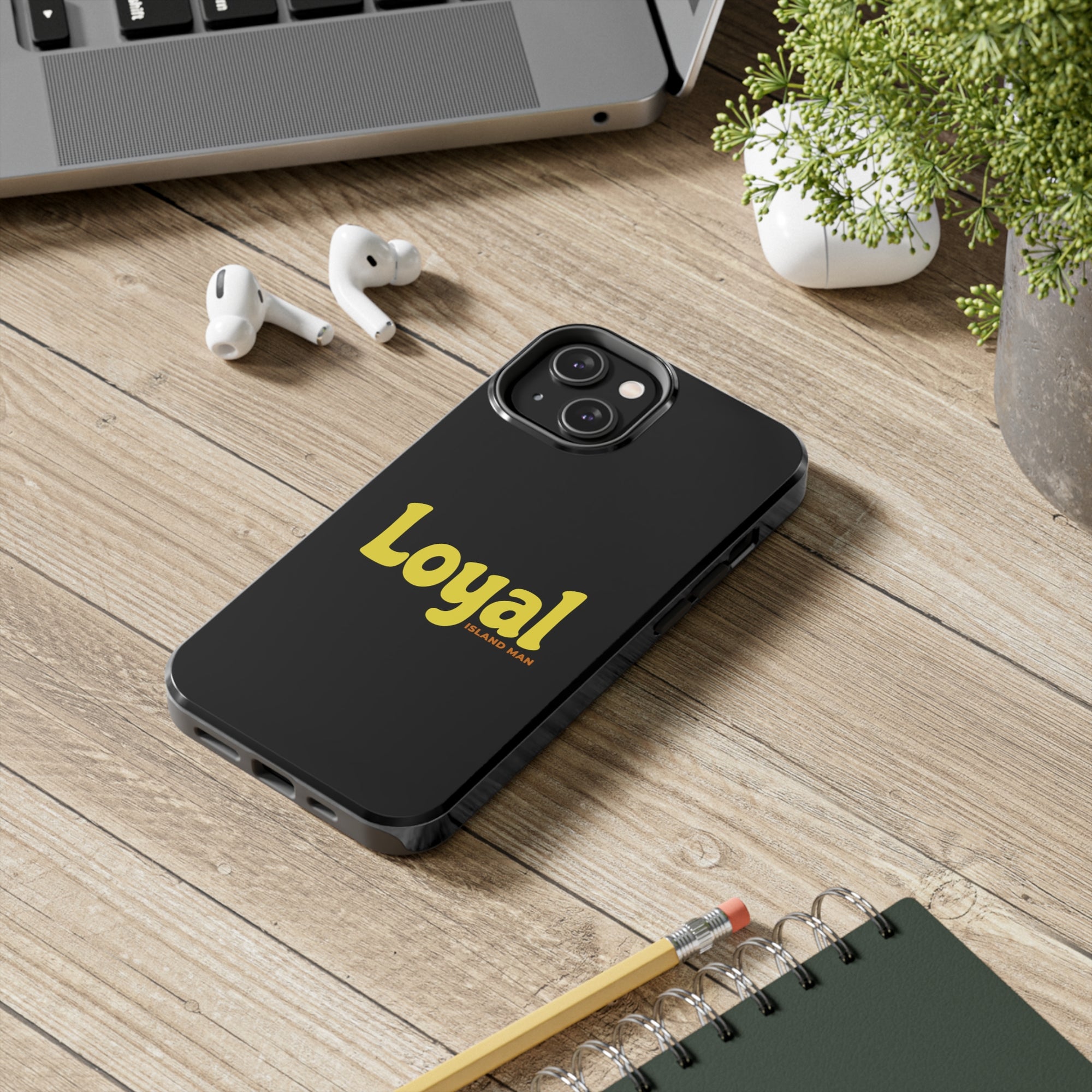 Loyal Island Text - Tough Phone Cases