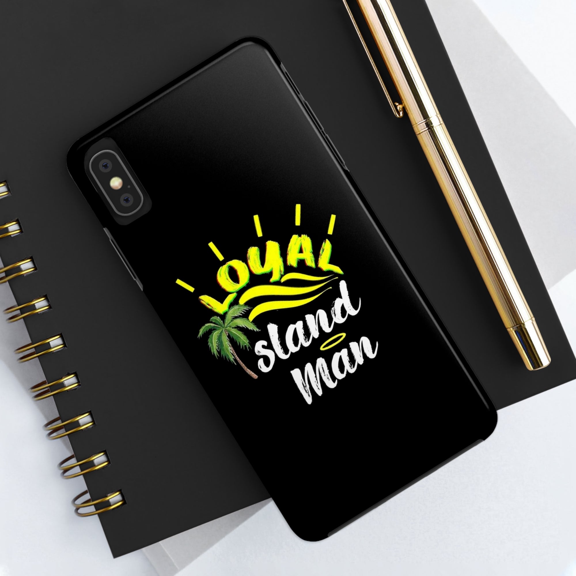 Loyal Island Man - Tough Phone Cases